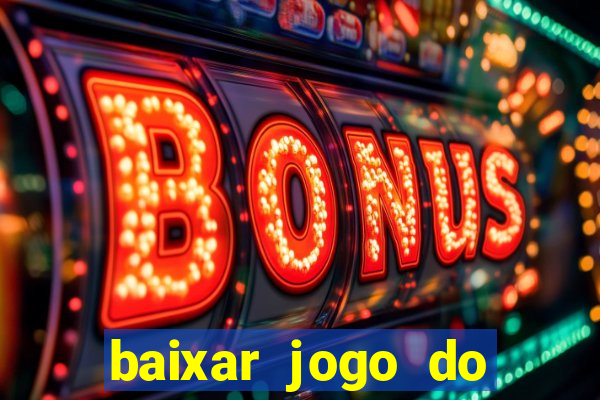 baixar jogo do tigrinho demo